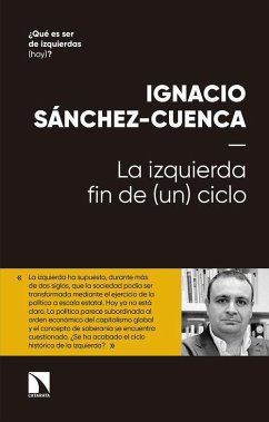 La izquierda : fin de (un) ciclo - Sánchez-Cuenca Rodríguez, Ignacio