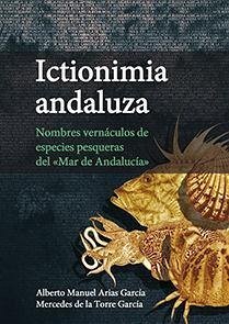 Ictionimia andaluza : nombres vernáculos de especies pesqueras del 