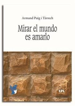 Mirar el mundo es amarlo - Puig i Tàrrech, Armand