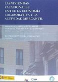 Las viviendas vacacionales : entre la economía colaborativa y la actividad mercantil