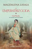 La emperatriz goda : Gala Placidia, un corazón entre dos mundos