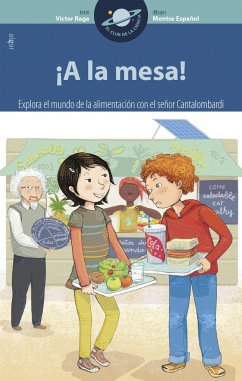 ¡A la mesa! : explora el mundo de la alimentación con el señor Cantalombardi - Raga Pascual, Víctor