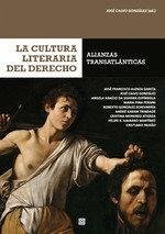 Cover La cultura literaria del derecho : alianzas transatlánticas
