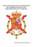 Creación semántica y estrategia de comunicación en los discursos de Juan Carlos I, 1975-2000