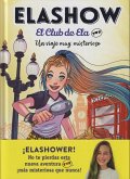 Elashow : el Club de Ela Top 2 : un viaje muy misterioso