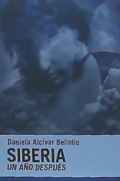 Siberia : un año después - Alcívar Bellolio, Daniela