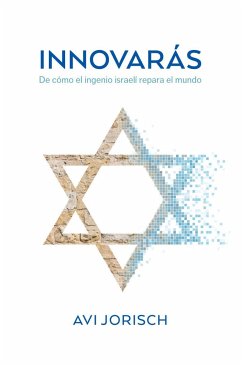 Innovaras : de cómo el ingenio israelí repara el mundo - Jorisch, Avi