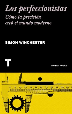 Cover Los perfeccionistas: Cómo la precisión creó el mundo moderno