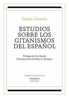 Estudios sobre los gitanismos del español - Romero, Pedro G.; Clavería Lizana, Carlos