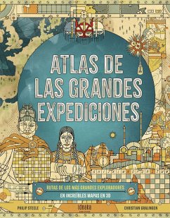 Atlas de Las Grandes Expediciones - Steele, Philip