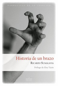 Historia de un brazo - Sumalavia Chávez, Ricardo