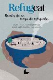 Refugeat : recetas de un campo de refugiados