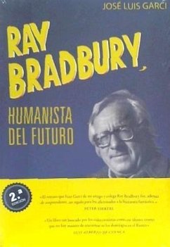 Ray Bradbury, humanista del futuro - Garci, José Luis
