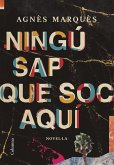 Ningú sap que soc aquí Ningú sap que soc aquí
