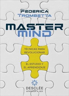 Mastermind : técnicas para revolucionar el estudio y el aprendizaje - Trombetta, Federica