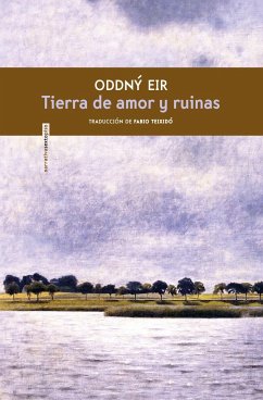 Tierra de amor y ruinas - Eir, Oddný