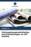 Zeitungslesegewohnheiten und Einstellungen im IKT-Umfeld