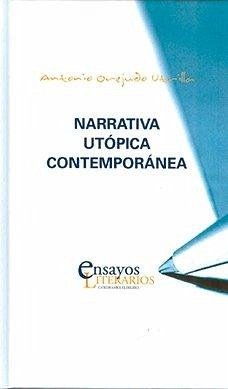 Narrativa utópica contemporánea Narrativa utópica contemporánea