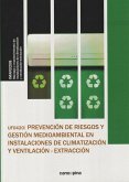 Prevención de riesgos y gestión medioambiental en instalaciones de climatización y ventilación-extracción