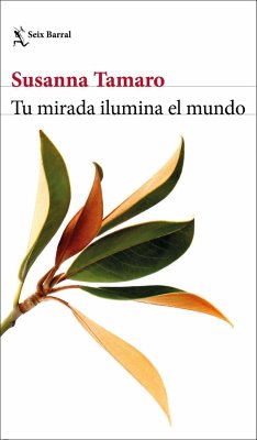 Tu mirada ilumina el mundo - Tamaro, Susanna