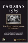 CARLSBAD 1929: UNO DE LOS GRANDES TORNEOS DE LA HISTORIA