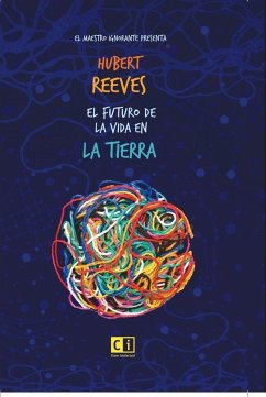 El futuro de la vida en la Tierra - Reeves, Hubert