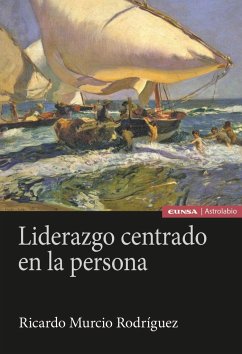 Liderazgo centrado en la persona - Murcio Rodríguez, Ricardo