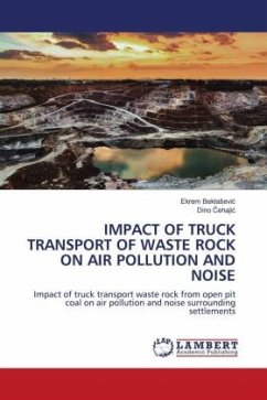 IMPACT OF TRUCK TRANSPORT OF WASTE ROCK ON AIR POLLUTION AND NOISE - Bektasevic, Ekrem;Cehajic, Dino