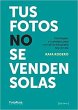 Tus fotos no se venden solas :... - Bild 1