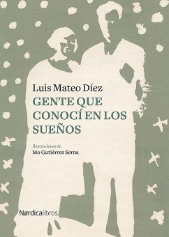 Gente que conocí en los sueños - Díez, Luis Mateo; Gutiérrez Serna, Mónica