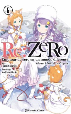 Re:Zero 6 : empezar de cero en un mundo diferente : Truth of Zero 3 - Nagatsuki, Tappei