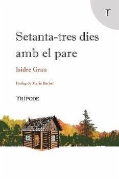 Setanta-tres dies amb el pare Cover Setanta-tres dies amb el pare
