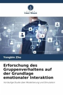 Erforschung des Gruppenverhaltens auf der Grundlage emotionaler Interaktion - Zhu, Yongbin