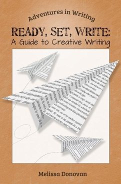 Ready, Set, Write: A Guide to Creative Writing - Donovan, Melissa