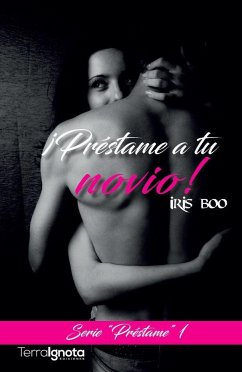 Préstame 1. ¡Préstame a tu novio! - Boo, Iris