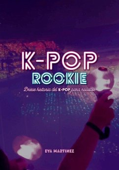Cover K-pop rookie : breve historia del K-pop para novatos
