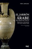 El jarrón árabe del reino de Suecia : migraciones y metamorfosis de un jarrón hispano-árabe