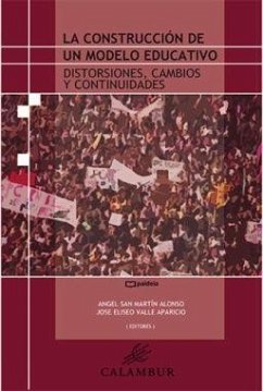 La construcción de un modelo educativo: distorsiones, cambios y continuidades