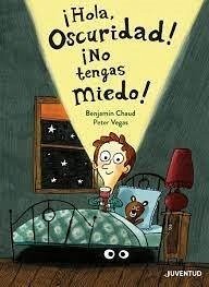 Cover ¡Hola, Oscuridad! ¡No Tengas Miedo!