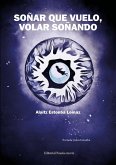 SOÑAR QUE VUELO, VOLAR SOÑANDO