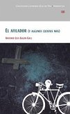 El afilador : y algunos cuentos más El afilador : y algunos cuentos más