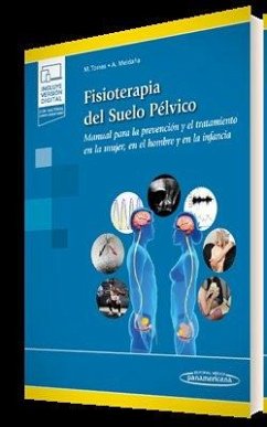 Fisioterapia del suelo pélvico (+ e-book): Manual para la prevención y el tratamiento en la mujer, en el hombre y en la infancia