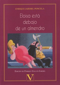 Eloísa está debajo de un almendro - Jardiel Poncela, Enrique; Gallud Jardiel, Enrique