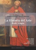 La historia del arte desde Aragón : III Jornadas de Investigadores Predoctorales : los días 30 de noviembre y 1 de diciembre de 2018, Gallur, Zaragoza