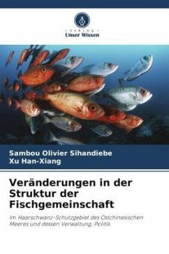 Veränderungen in der Struktur der Fischgemeinschaft - Olivier Sihandiebe, Sambou;Han-Xiang, Xu