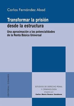 Transformar la prisión desde la cultura : una aproximación a las potencialidades de la renta básica universal - Fernández Abad, Carlos