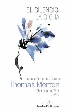 El silencio, la dicha - Merton, Thomas