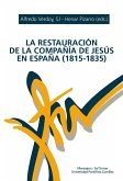 La restauración de la Compañía de Jesús en España, 1815-1835 : antecedentes y desarrollo