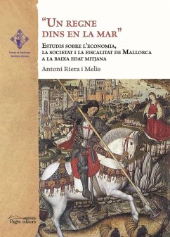 Cover Un regne dins en la mar : Estudis sobre l'economia, la societat i la fiscalitat de Mallorca a la Baixa Edat Mitjana