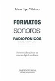 Formatos sonoros radiofónicos : revisión del medio en un entorno digital cambiante